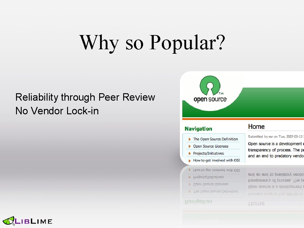 Why so Popular? Reliability through Peer Review No Vendor Lock-in 