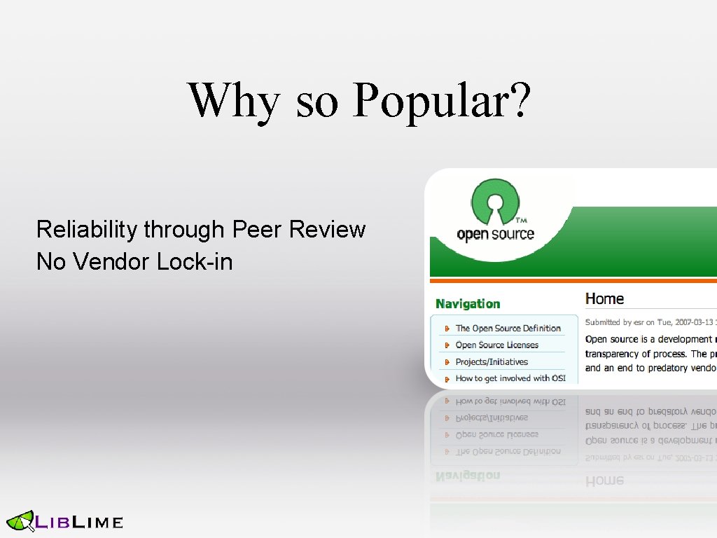 Why so Popular? Reliability through Peer Review No Vendor Lock-in 