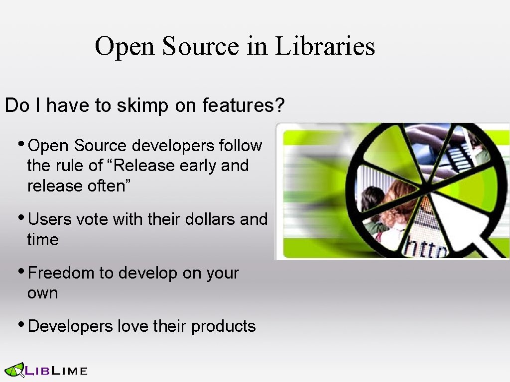 Open Source in Libraries Do I have to skimp on features? • Open Source