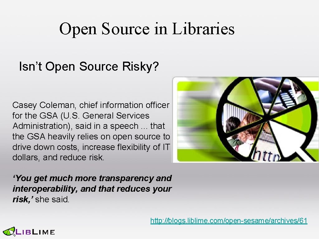 Open Source in Libraries Isn’t Open Source Risky? Casey Coleman, chief information officer for