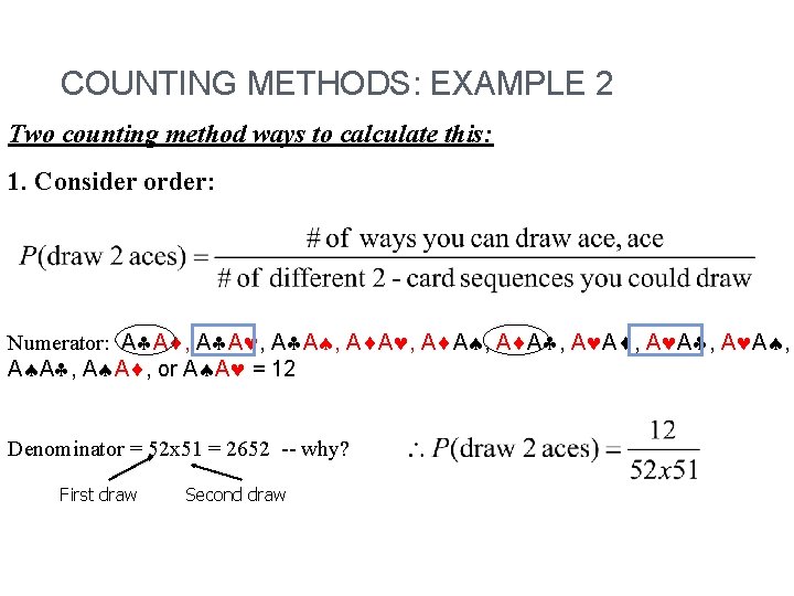 COUNTING METHODS: EXAMPLE 2 Two counting method ways to calculate this: 1. Consider order: