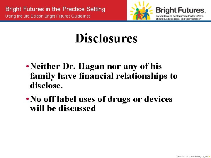 Bright Futures in the Practice Setting Using the 3 rd Edition Bright Futures Guidelines