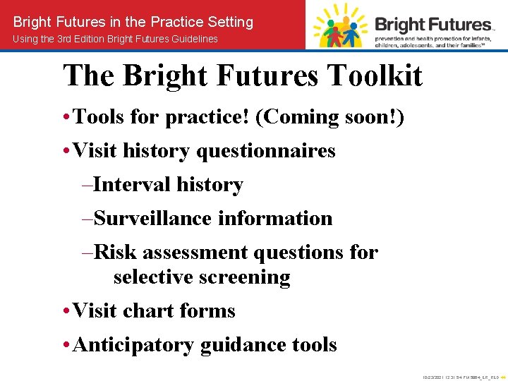 Bright Futures in the Practice Setting Using the 3 rd Edition Bright Futures Guidelines