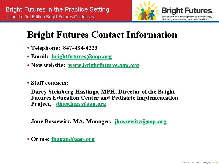 Bright Futures in the Practice Setting Using the 3 rd Edition Bright Futures Guidelines