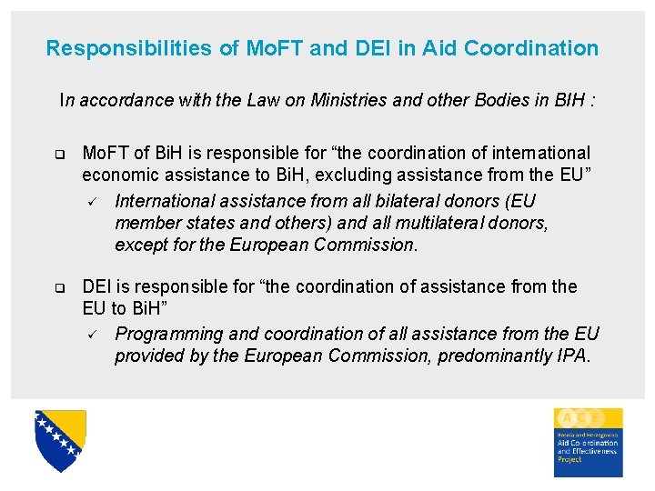 Responsibilities of Mo. FT and DEI in Aid Coordination In accordance with the Law
