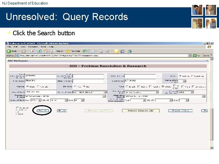 NJ Department of Education Unresolved: Query Records § Click the Search button 