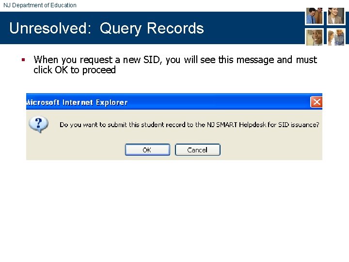 NJ Department of Education Unresolved: Query Records § When you request a new SID,