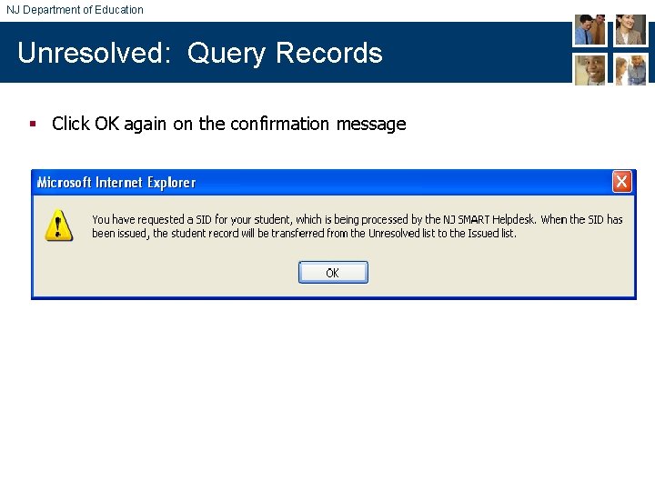 NJ Department of Education Unresolved: Query Records § Click OK again on the confirmation