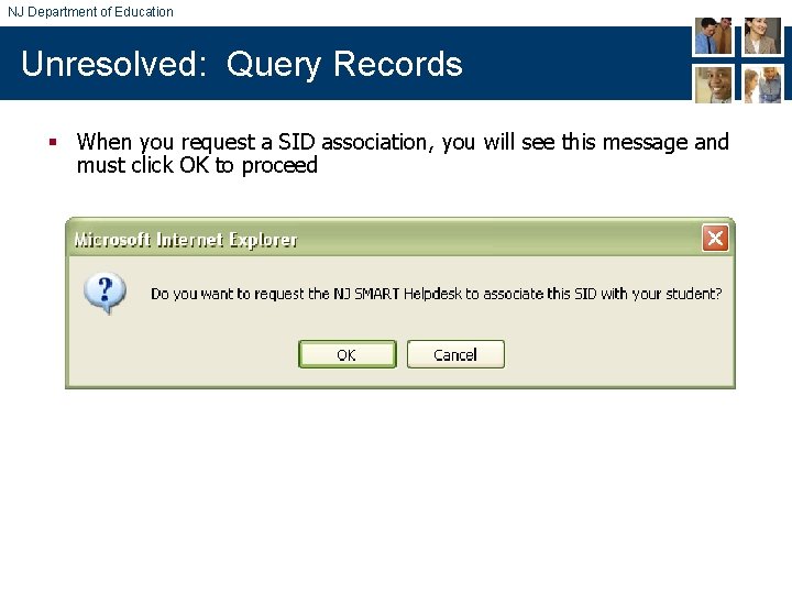 NJ Department of Education Unresolved: Query Records § When you request a SID association,