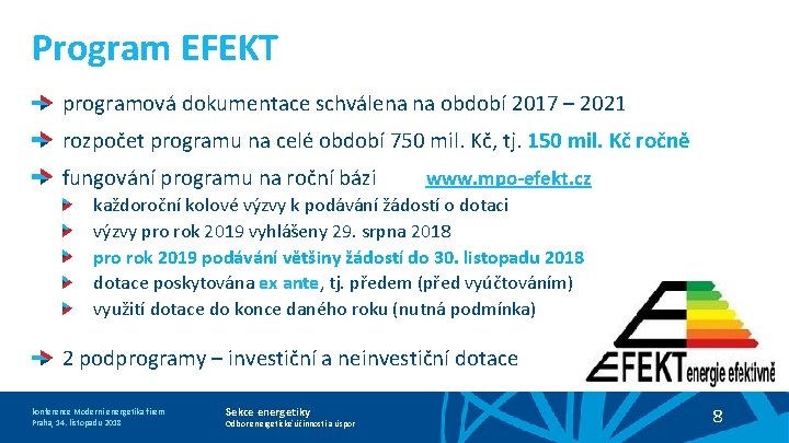 Program EFEKT programová dokumentace schválena na období 2017 – 2021 rozpočet programu na celé