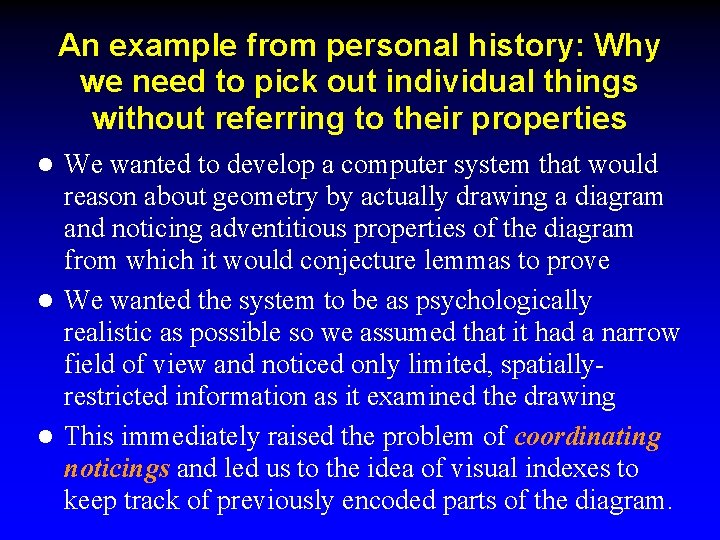 An example from personal history: Why we need to pick out individual things without