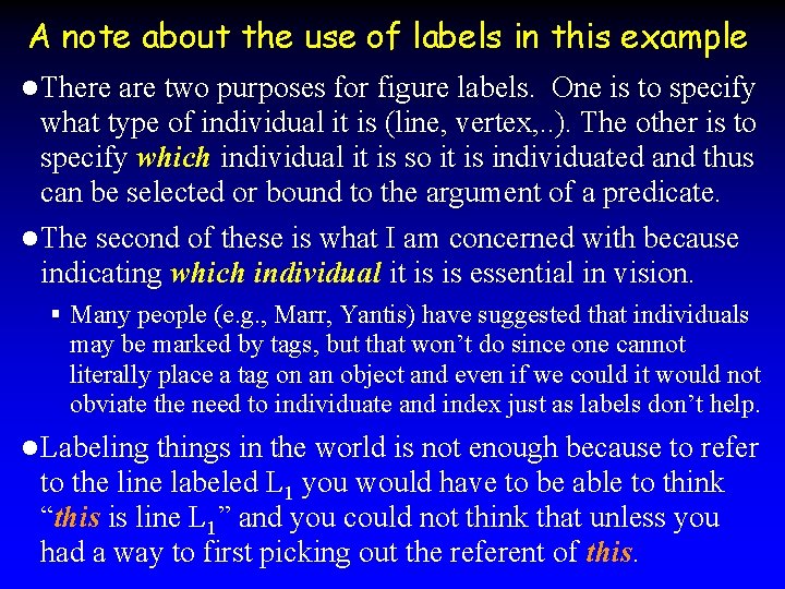A note about the use of labels in this example l There are two