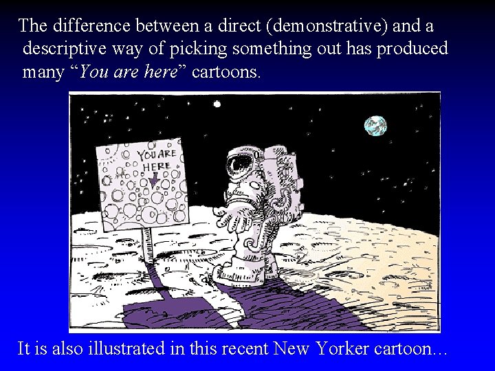 The difference between a direct (demonstrative) and a descriptive way of picking something out