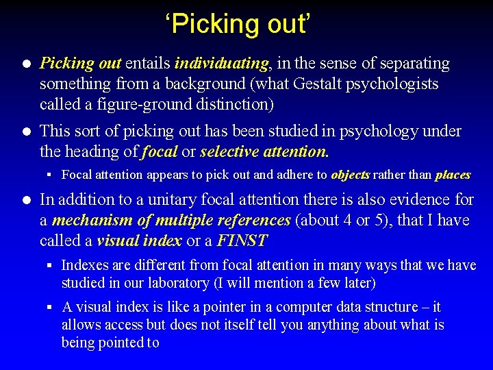 ‘Picking out’ l Picking out entails individuating, in the sense of separating something from
