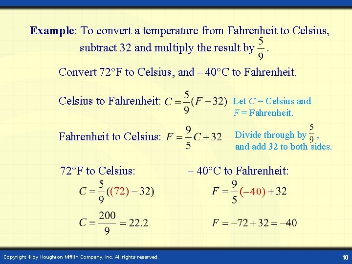 Example: To convert a temperature from Fahrenheit to Celsius, subtract 32 and multiply the