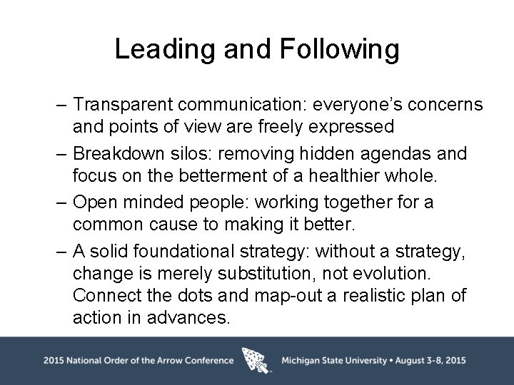 Leading and Following – Transparent communication: everyone’s concerns and points of view are freely