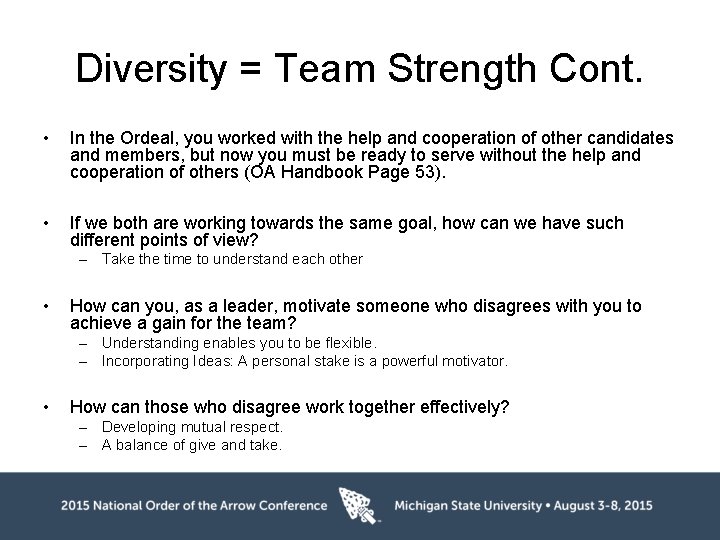 Diversity = Team Strength Cont. • In the Ordeal, you worked with the help