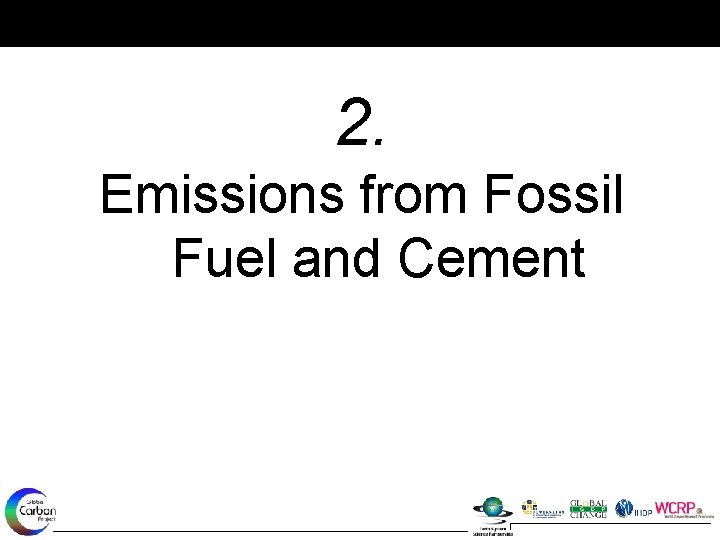 2. Emissions from Fossil Fuel and Cement 