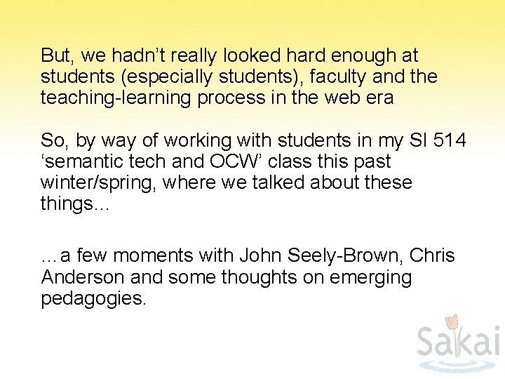 But, we hadn’t really looked hard enough at students (especially students), faculty and the