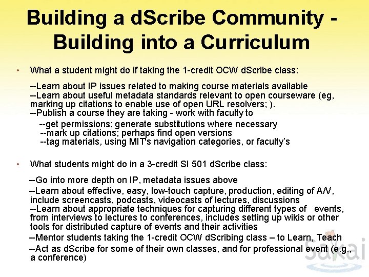 Building a d. Scribe Community Building into a Curriculum • What a student might