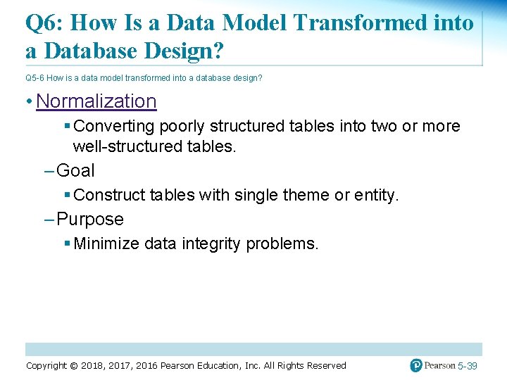 Q 6: How Is a Data Model Transformed into a Database Design? Q 5