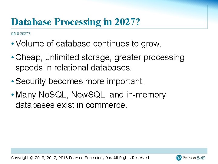 Database Processing in 2027? Q 5 -8 2027? • Volume of database continues to