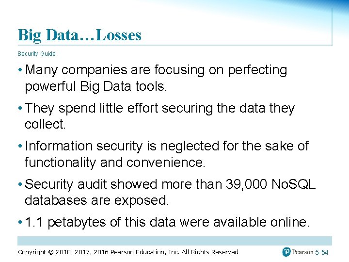 Big Data…Losses Security Guide • Many companies are focusing on perfecting powerful Big Data