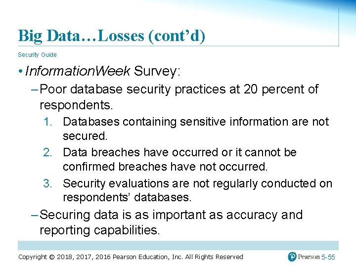 Big Data…Losses (cont’d) Security Guide • Information. Week Survey: – Poor database security practices