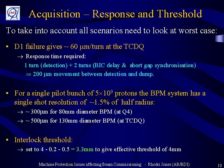 Acquisition – Response and Threshold To take into account all scenarios need to look