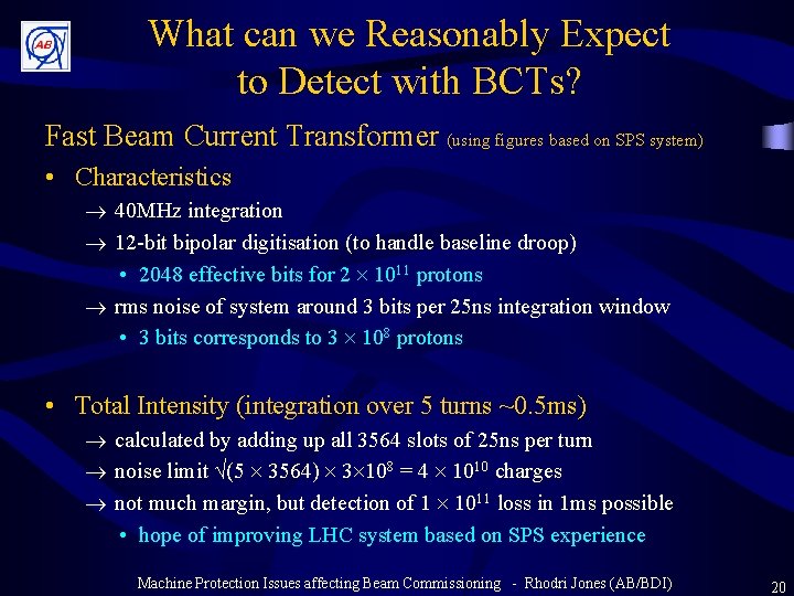 What can we Reasonably Expect to Detect with BCTs? Fast Beam Current Transformer (using