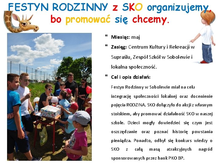 FESTYN RODZINNY z SKO organizujemy, bo promować się chcemy. Miesiąc: maj Zasięg: Centrum Kultury