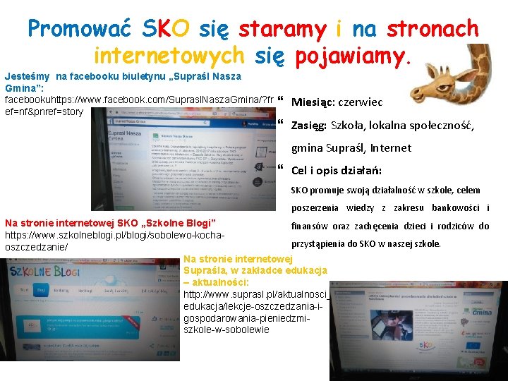 Promować SKO się staramy i na stronach internetowych się pojawiamy. Jesteśmy na facebooku biuletynu