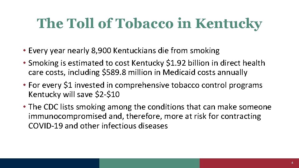 The Toll of Tobacco in Kentucky • Every year nearly 8, 900 Kentuckians die
