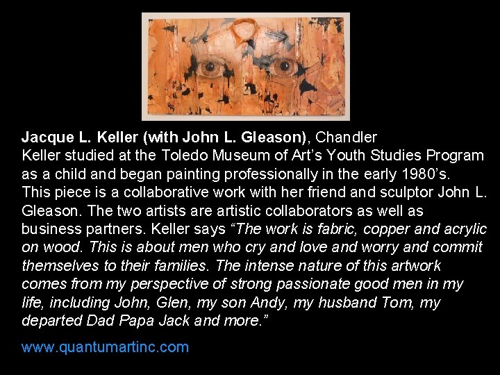 Jacque L. Keller (with John L. Gleason), Chandler Keller studied at the Toledo Museum