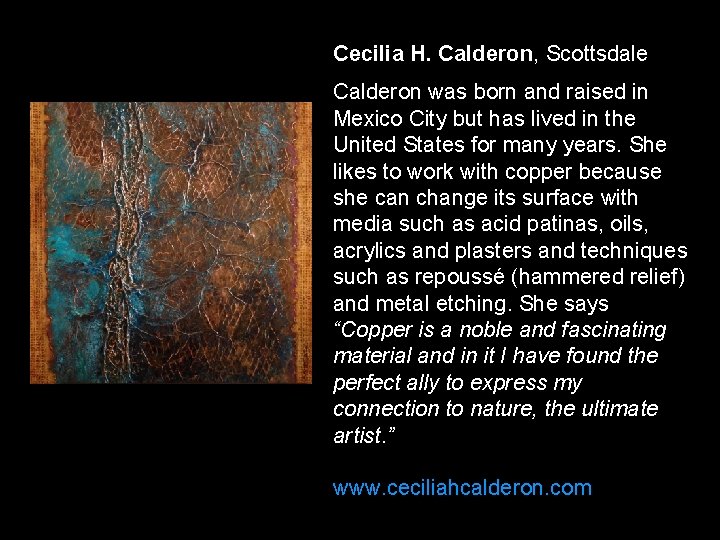 Cecilia H. Calderon, Scottsdale Calderon was born and raised in Mexico City but has