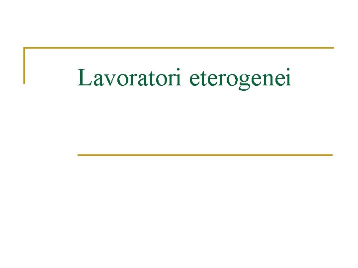 Lavoratori eterogenei 