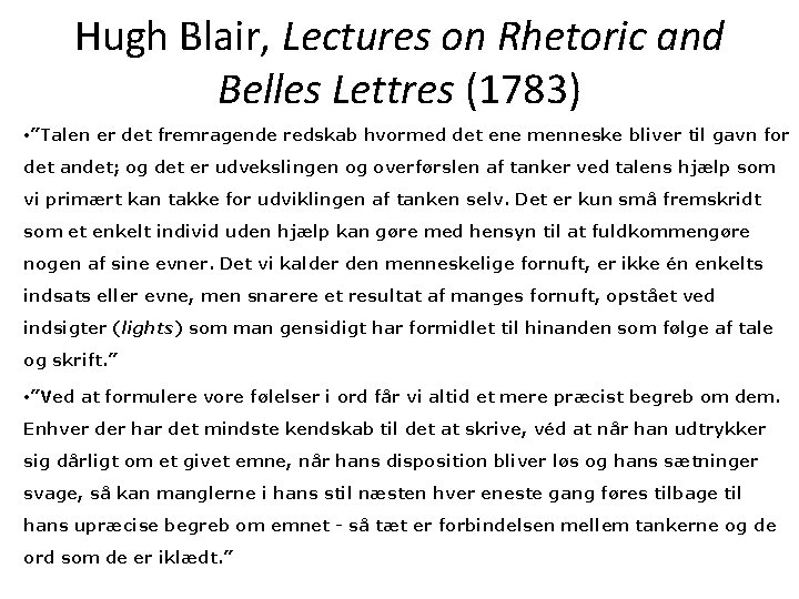 Hugh Blair, Lectures on Rhetoric and Belles Lettres (1783) • ”Talen er det fremragende