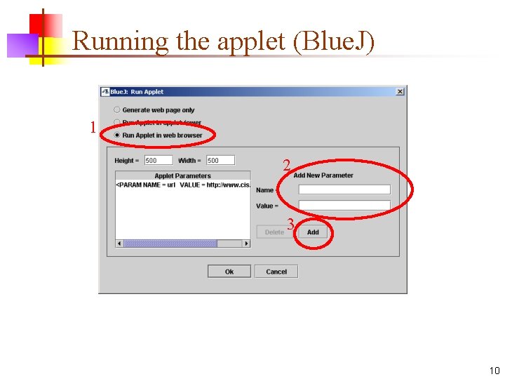 Running the applet (Blue. J) 1 2 3 10 