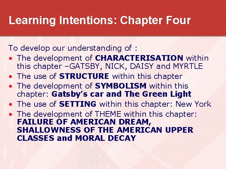 Learning Intentions: Chapter Four To develop our understanding of : • The development of