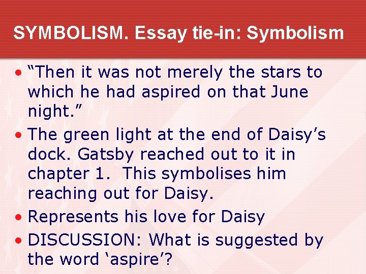 SYMBOLISM. Essay tie-in: Symbolism • “Then it was not merely the stars to which