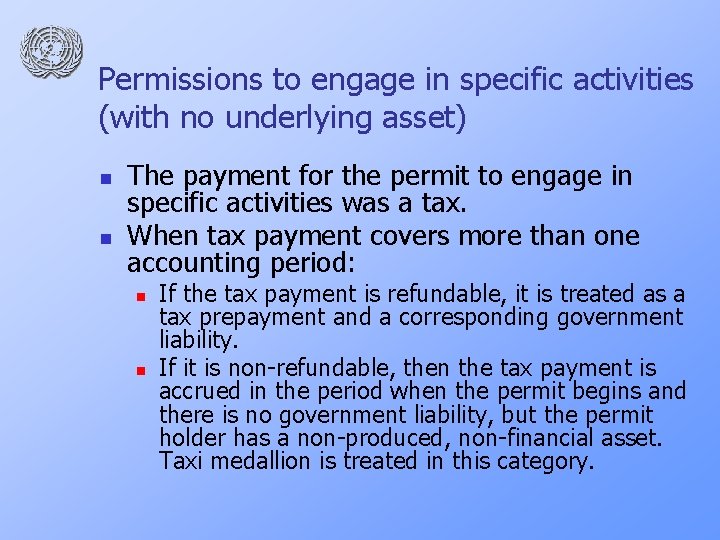 Permissions to engage in specific activities (with no underlying asset) n n The payment