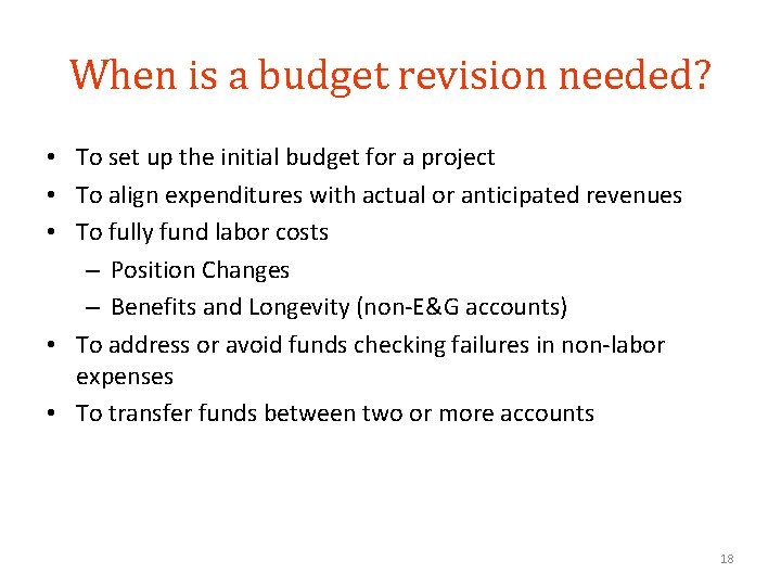 When is a budget revision needed? • To set up the initial budget for When is a budget revision needed? • To set up the initial budget for