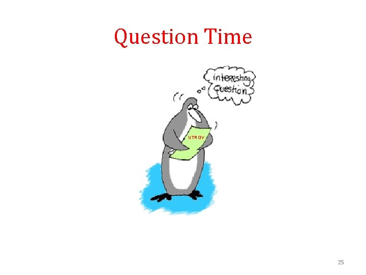 Question Time UTRGV 25 Question Time UTRGV 25