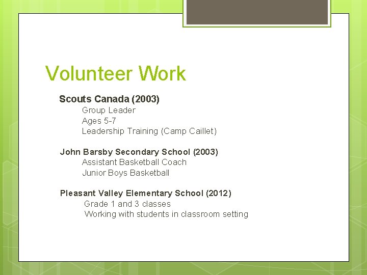 Volunteer Work Scouts Canada (2003) Group Leader Ages 5 -7 Leadership Training (Camp Caillet)