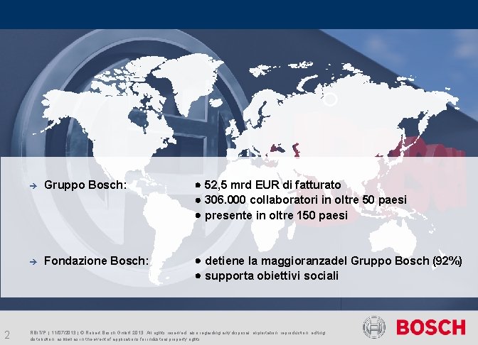 2 è Gruppo Bosch: 52, 5 mrd EUR di fatturato 306. 000 collaboratori in