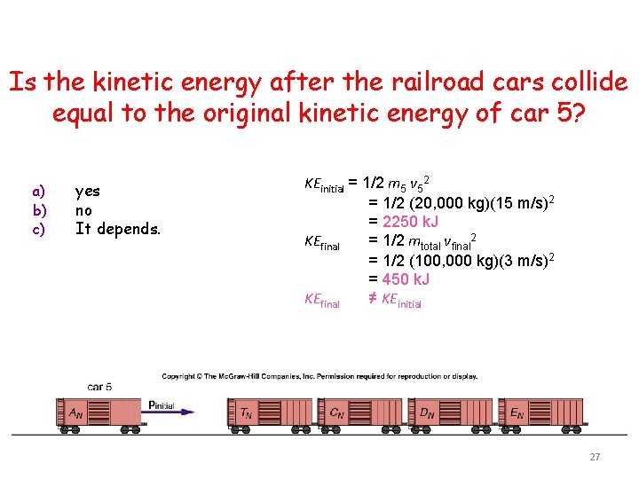 Is the kinetic energy after the railroad cars collide equal to the original kinetic