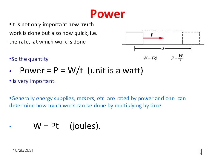 Power • It is not only important how much work is done but also