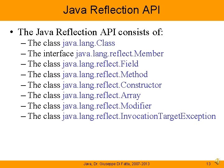 Java Reflection API • The Java Reflection API consists of: – The class java. Java Reflection API • The Java Reflection API consists of: – The class java.