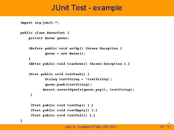 JUnit Test - example import org. junit. *; public class Queue. Test { private JUnit Test - example import org. junit. *; public class Queue. Test { private