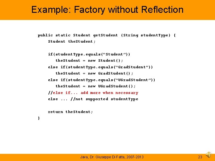 Example: Factory without Reflection public static Student get. Student (String student. Type) { Student Example: Factory without Reflection public static Student get. Student (String student. Type) { Student